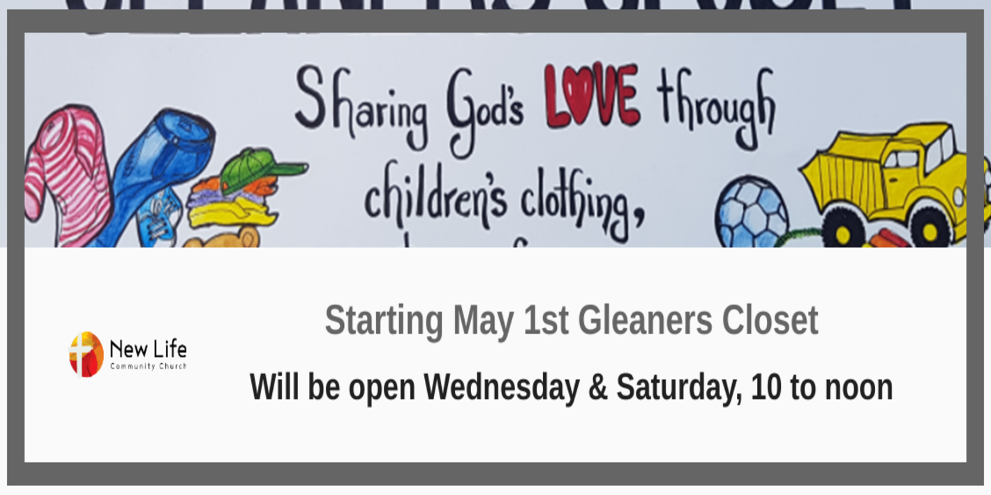 Gleaners Closet - will be open Wed  Sat